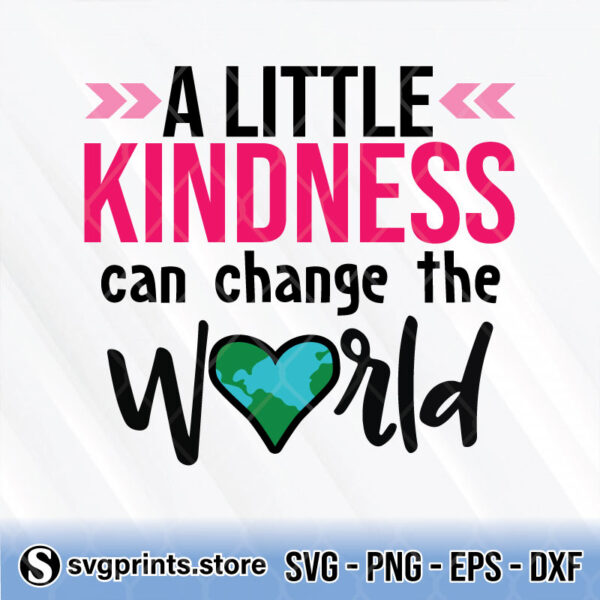 A-Little-Kindness-Can-Change-The-World-svg