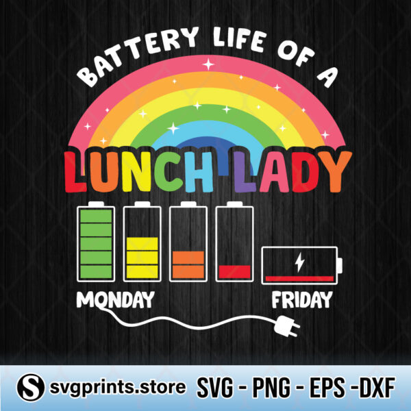 Battery Life Of A Lunch Lady Rainbow svg