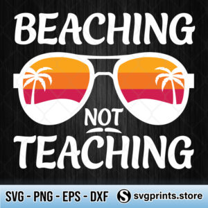 Beaching-Not-Teaching-Teacher-Summer-svg