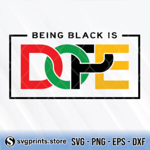 Being-Black-Is-Dope-svg