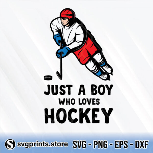 Boy Just A Boy Who Loves Hockey svg