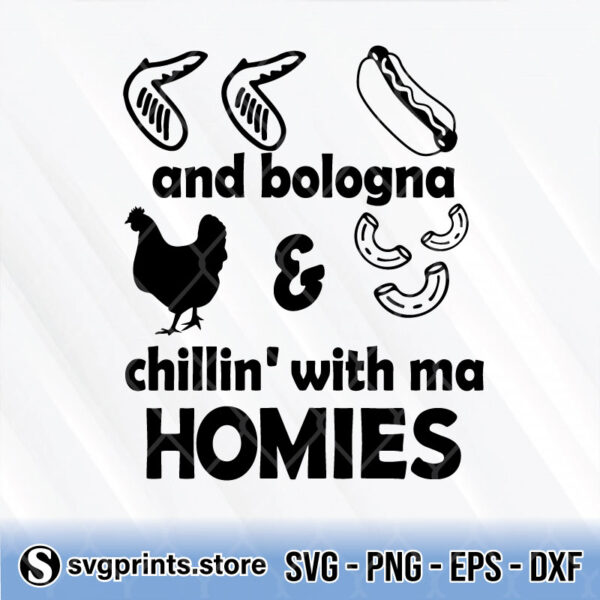 Chicken-Wing-Hot-Dog-And-Bologna-Chillin-With-Ma-Homies-svg