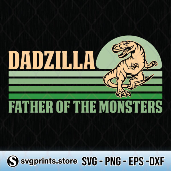 Dadzilla Father of The Monsters svg