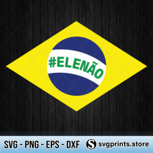 Elenao-Not-Him-Anti-Bolsonaro-Brazilian-Flag-Ele-Nao-svg