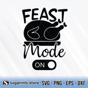 Feast-Mode-On-Thanksgiving-svg