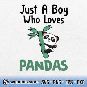 Just-A-Boy-Who-Loves-Pandas-svg