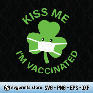 Kiss-Me-Im-Face-Mask-Clover-Vaccinated-svg