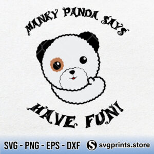 Manky-Panda-Says-Have-Fun-svg