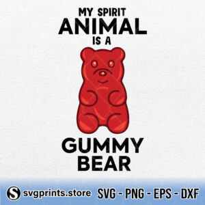 My-Spirit-Animal-Is-A-Gummy-Bear-Funny-svg