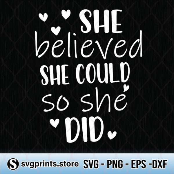 She Believed She Could So She Did svg