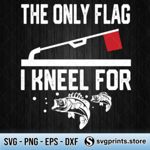 The Only Flag I Kneel For SVG