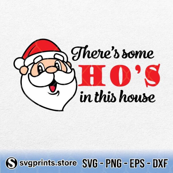 Theres Some Ho's In This House svg
