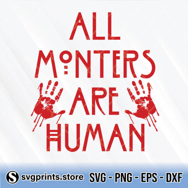 all monsters are human svg png dxf eps