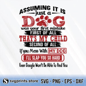 assuming it is just a dog was your first mistake svg png dxf eps