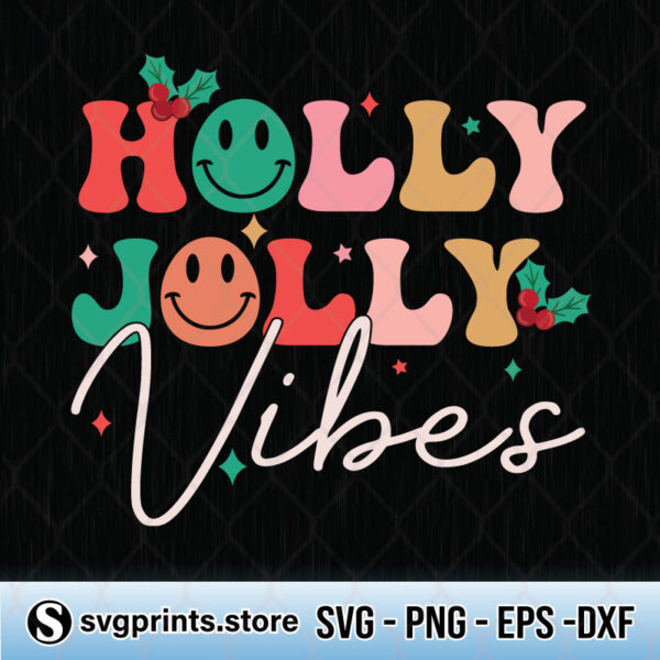 holly jolly vibes svg png dxf eps