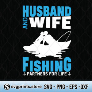 husband and wife fishing partners for life svg png dxf eps