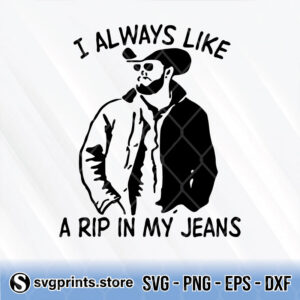 i always like a rip in my jeans svg png dxf eps
