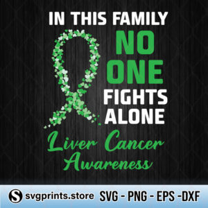 in-this-family-no-one-fights-alone-liver-cancer-awareness-svg
