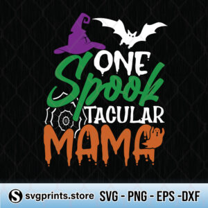 one spook tacular mama svg png dxf eps