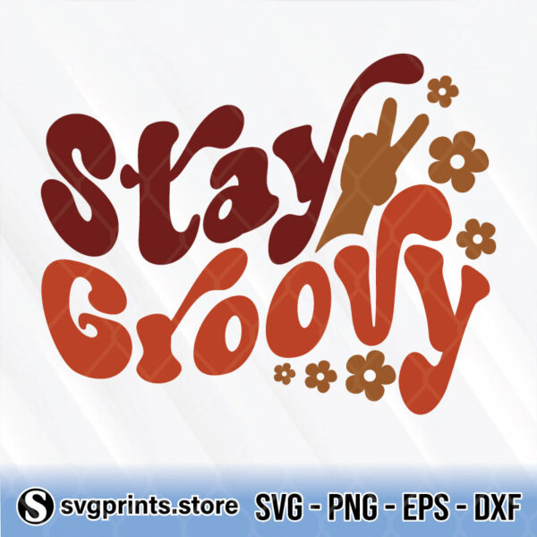 stay groovy svg