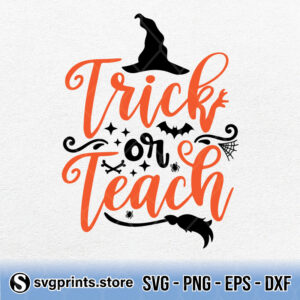 Trick or Teach svg