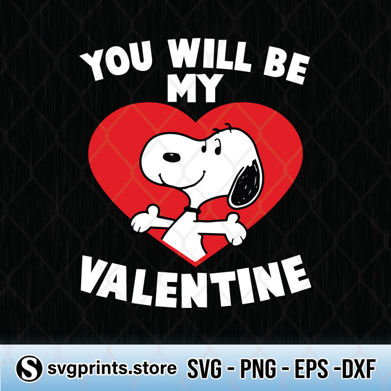 You Will Be My Valentine Snoopy svg png dxf eps