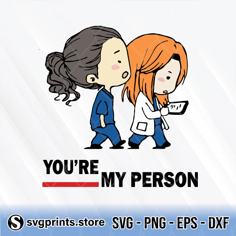 You're My Person svg png dxf eps
